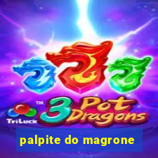 palpite do magrone